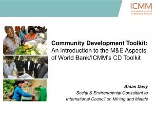 Community Development Toolkit: An introduction to the M&amp;E Aspects of World Bank/ICMM’s CD Toolkit