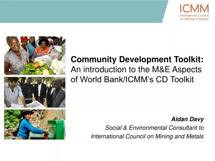 community development toolkit an introduction to the m e aspects of world bank icmm s cd toolkit