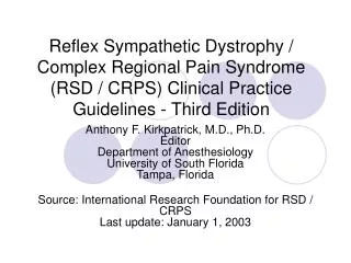 Reflex Sympathetic Dystrophy / Complex Regional Pain Syndrome (RSD / CRPS) Clinical Practice Guidelines - Third Edition