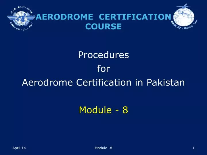 procedures for aerodrome certification in pakistan module 8