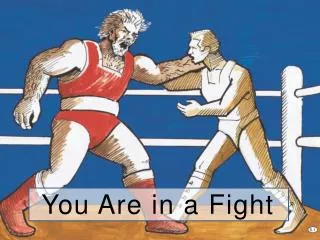 You Are in a Fight