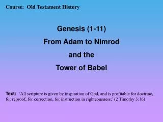 Course: Old Testament History Genesis (1-11) From Adam to Nimrod and the Tower of Babel