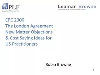 EPC 2000 The London Agreement New Matter Objections &amp; Cost Saving Ideas for US Practitioners