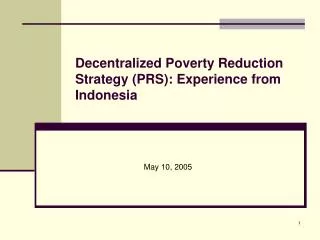 Decentralized Poverty Reduction Strategy (PRS): Experience from Indonesia