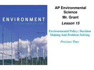 Environmental Policy: Decision Making And Problem Solving Precious Time