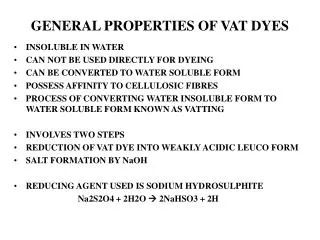 GENERAL PROPERTIES OF VAT DYES