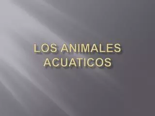 Los animales acuaticos