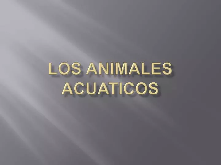 los animales acuaticos