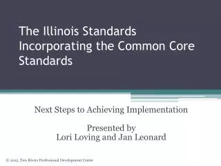 The Illinois Standards Incorporating the Common Core Standards