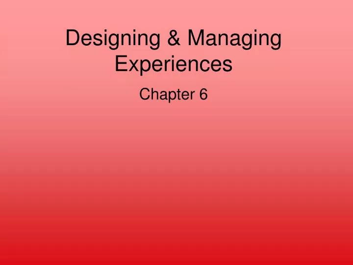 designing managing experiences