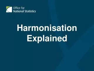Harmonisation Explained