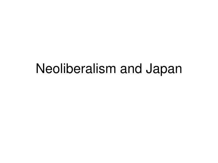 neoliberalism and japan