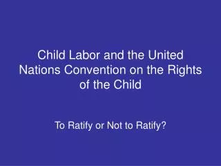 Child Labor and the United Nations Convention on the Rights of the Child