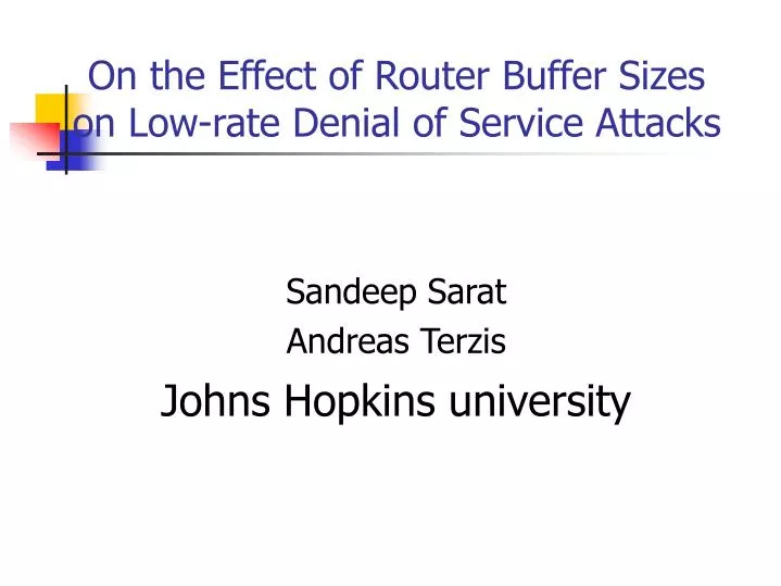on the effect of router buffer sizes on low rate denial of service attacks