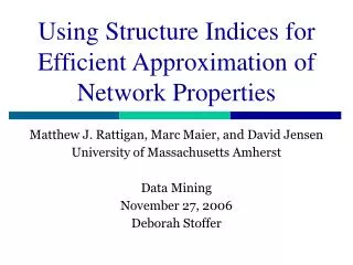 Using Structure Indices for Efficient Approximation of Network Properties