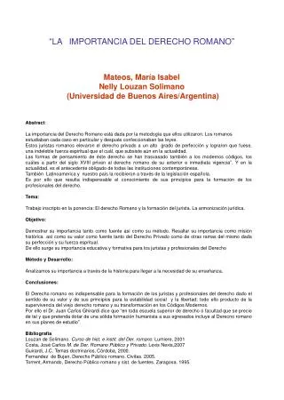 “ LA IMPORTANCIA DEL DERECHO ROMANO ” Mateos, María Isabel Nelly Louzan Solimano (Universidad de Buenos Aires/Argentina