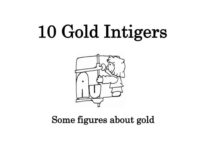some figures about gold