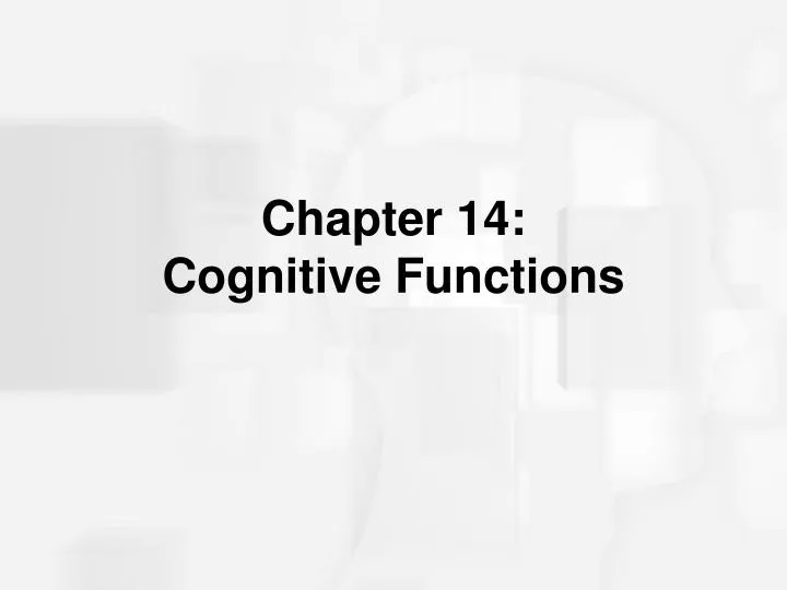chapter 14 cognitive functions