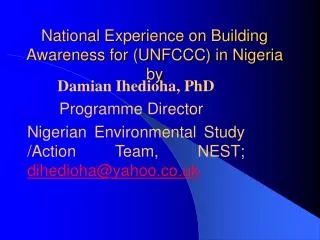 National Experience on Building Awareness for (UNFCCC) in Nigeria by