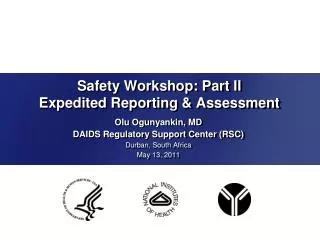 Safety Workshop: Part II Expedited Reporting &amp; Assessment