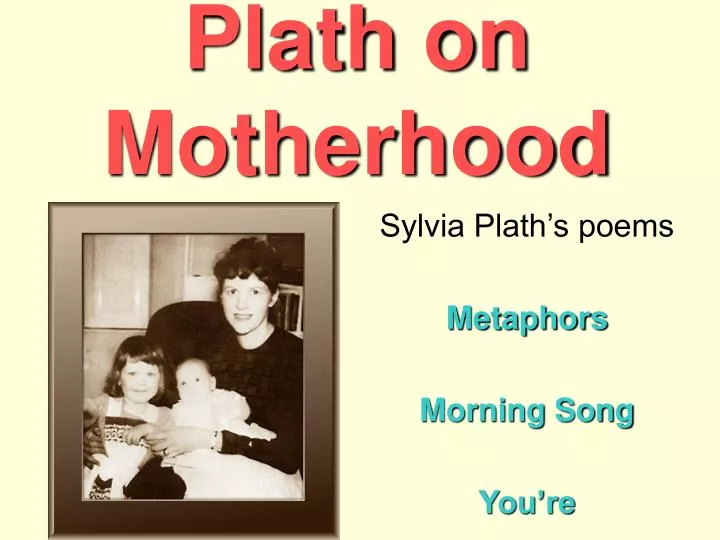 plath on motherhood