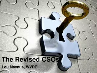 The Revised CSOs
