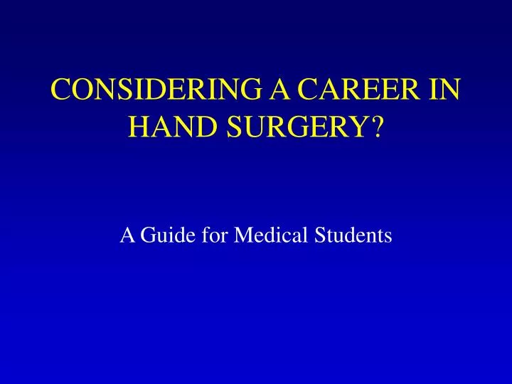 considering a career in hand surgery