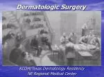 Dermatologic Surgery - slide 1