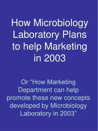 How Microbiology Laboratory Plans to help Marketing in 2003