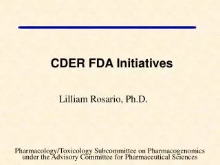 CDER FDA Initiatives