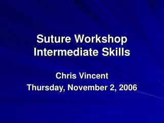 Suture Workshop Intermediate Skills
