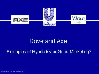 Dove and Axe: Examples of Hypocrisy or Good Marketing?