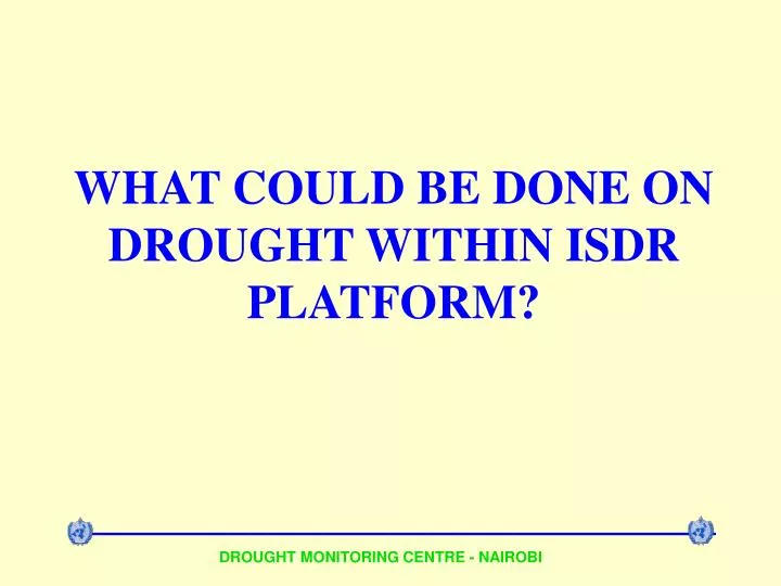 what could be done on drought within isdr platform