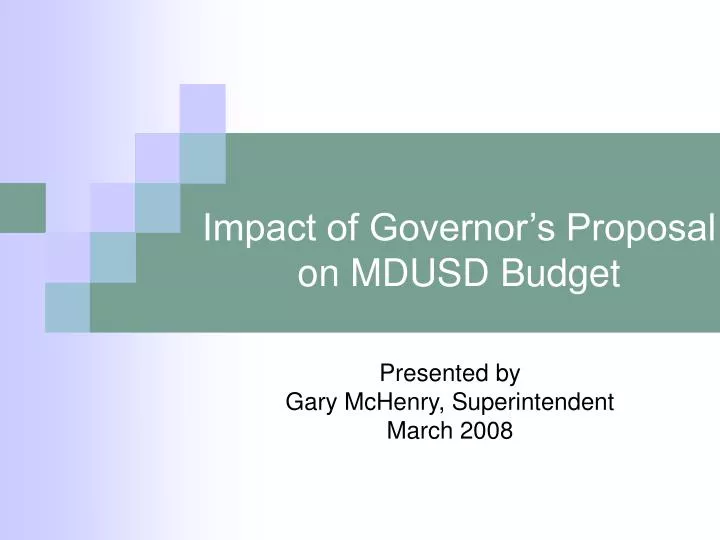 impact of governor s proposal on mdusd budget