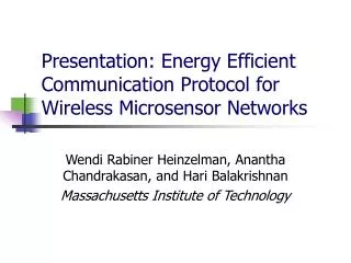 Presentation: Energy Efficient Communication Protocol for Wireless Microsensor Networks
