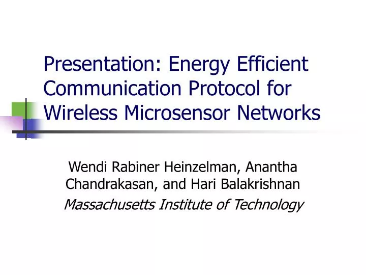 presentation energy efficient communication protocol for wireless microsensor networks