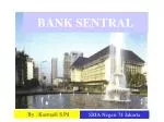 BANK SENTRAL - slide 1