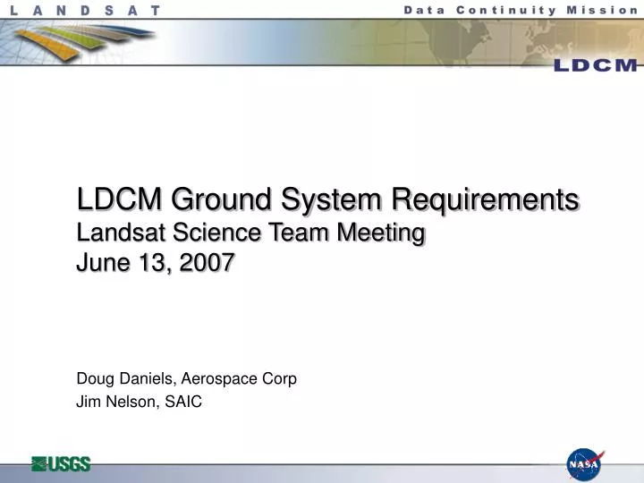 ldcm ground system requirements landsat science team meeting june 13 2007
