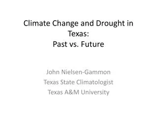 Climate Change and Drought in Texas: Past vs. Future