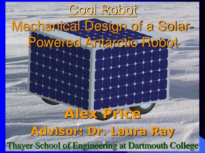 cool robot mechanical design of a solar powered antarctic robot