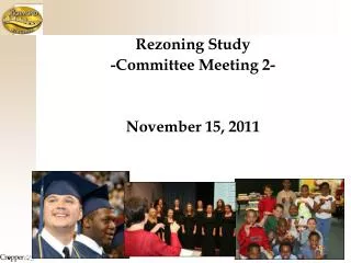 Rezoning Study -Committee Meeting 2- November 15, 2011
