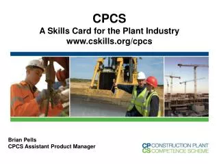 CPCS A Skills Card for the Plant Industry www.cskills.org/cpcs