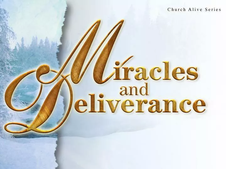 miracles and deliverance