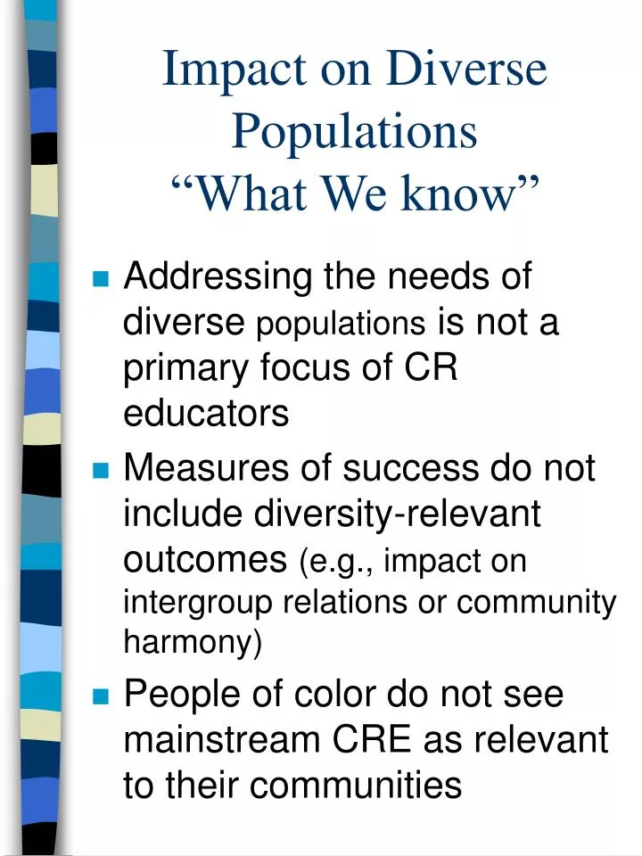 impact on diverse populations what we know