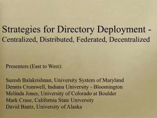 Strategies for Directory Deployment - Centralized, Distributed, Federated, Decentralized