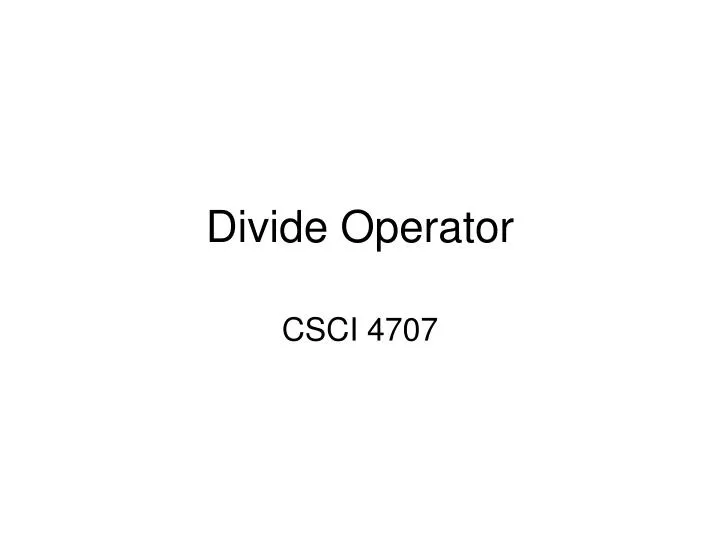 divide operator