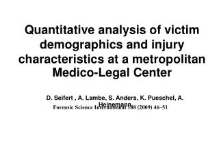Quantitative analysis of victim demographics and injury characteristics at a metropolitan Medico-Legal Center