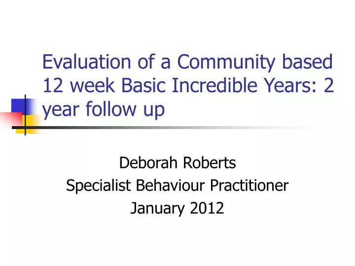 evaluation of a community based 12 week basic incredible years 2 year follow up