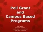Pell Grant and Campus Based Programs - slide 1