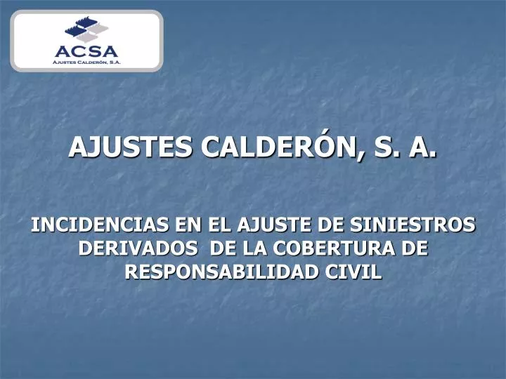 incidencias en el ajuste de siniestros derivados de la cobertura de responsabilidad civil